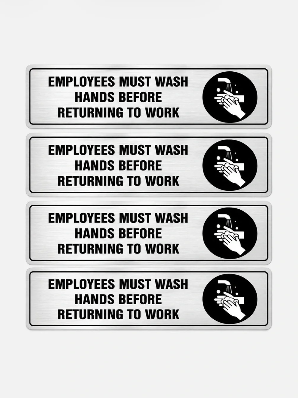 Employees Must Wash Hands Before Returning to Work - Silver Sign (Set of 4)